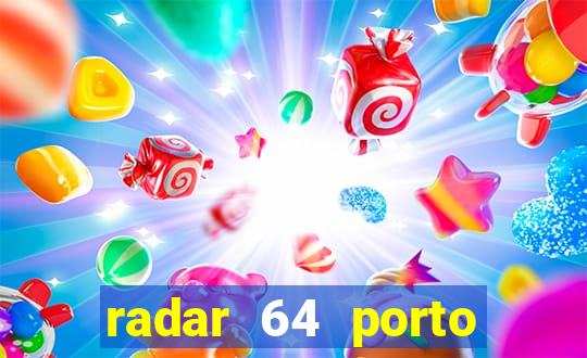 radar 64 porto seguro bahia